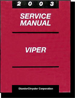 Dodge Viper SRT-10 2003 Factory Service Manual The one and Only bible of the 03 Viper
