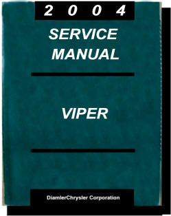 Dodge Viper SRT-10 2004 Service Factory Manual The one and Only bible of the 04 Viper