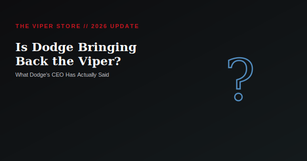 Is Dodge Bringing Back the Viper? 2026 Update