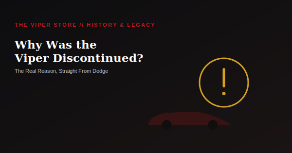 Why Was the Dodge Viper Discontinued?