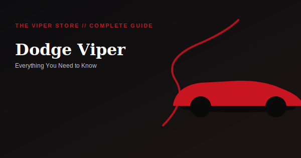Dodge Viper Everything You Need to Know