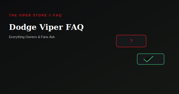Dodge Viper FAQ: Everything Owners and Fans Ask