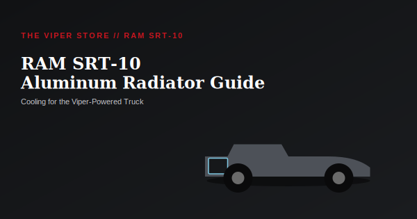 ram srt10 aluminum radiator